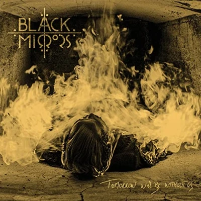 Afbeelding van Black Mirrors Tomorrow Will Be Without Us (LP)