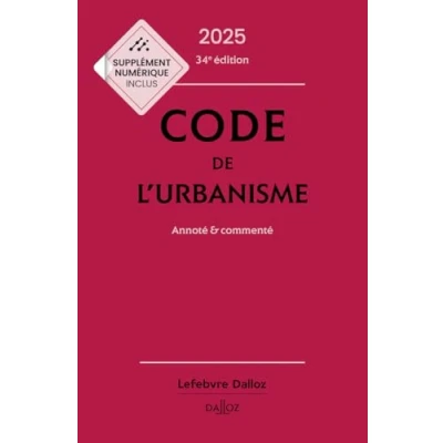 Afbeelding van CODE DE L&#039;URBANISME 2025 ANNOTE ET COMMENTE
