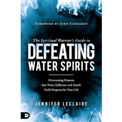 Afbeelding van Spiritual Warrior&#039;s Guide to Defeating Water Spirits, The