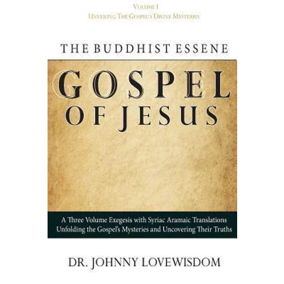 Afbeelding van The Buddhist Essene Gospel of Jesus