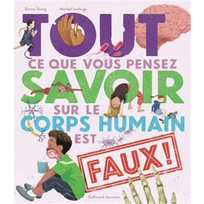 Image de Tout ce que vous pensez savoir sur le corps humain est faux !