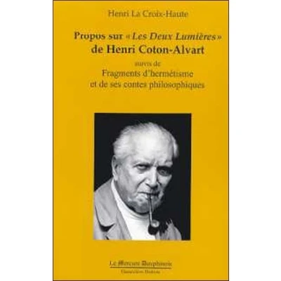 Image de Propos sur &quot;Les Deux Lumières&quot; de Henri Coton Alvart