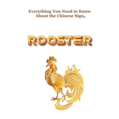 Afbeelding van Everything You Need to Know About the Chinese Sign, Rooster