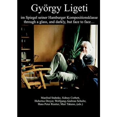 Afbeelding van György Ligeti im Spiegel seiner Hamburger Kompositionsklasse