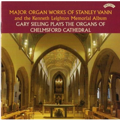 Afbeelding van Organ Works Of Stanley Vann And Kenneth Leighton Memorial Album / Chelmsford Cathedral