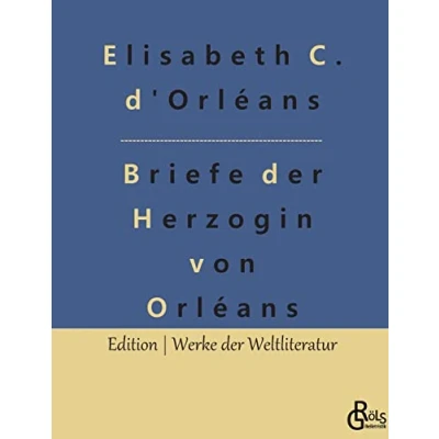 Afbeelding van Briefe der Herzogin von Orléans
