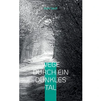 Afbeelding van Wege durch ein dunkles Tal
