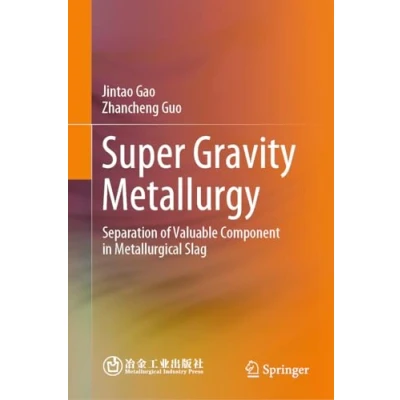 Afbeelding van Super Gravity Metallurgy