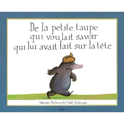 Afbeelding van De la petite taupe qui voulait savoir lui avait fait sur tete