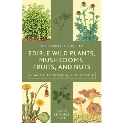 Afbeelding van The Complete Guide to Edible Wild Plants, Mushrooms, Fruits, and Nuts