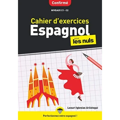 Afbeelding van Cahier d&#039;exercices espagnol pour les nuls: Confirmé Niveaux C1 C2