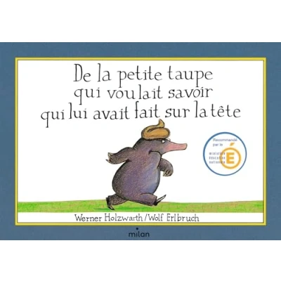 Afbeelding van De la petite taupe qui voulait savoir lui avait fait sur tete