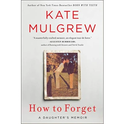 Afbeelding van How To Forget A Daughters Memoir