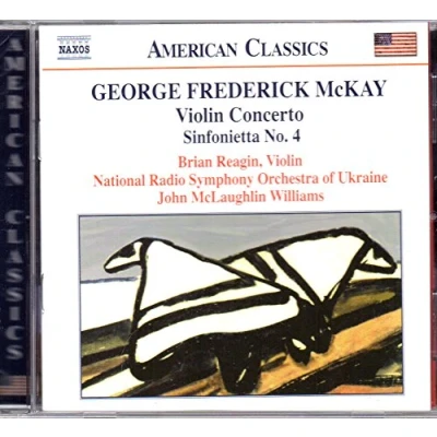 Afbeelding van Brian Reagin, Ukraine National Radio Symphony Orchestra Of Mckay: Violin Concerto/Sinfonietta No.4 (CD)