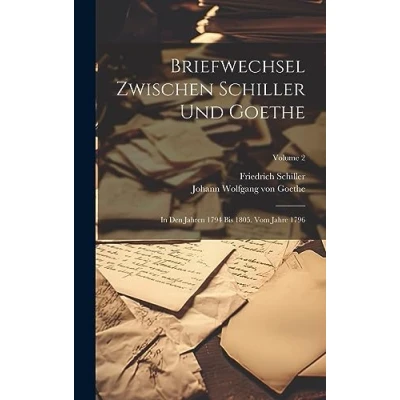 Afbeelding van Briefwechsel zwischen Schiller und Goethe