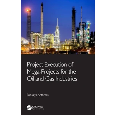 Afbeelding van Project Execution of Mega Projects for the Oil and Gas Industries