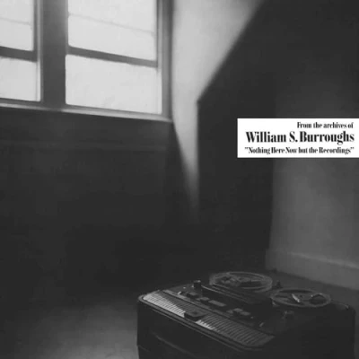 Afbeelding van William S. Burroughs Nothing Here Now But the Recordings (LP)