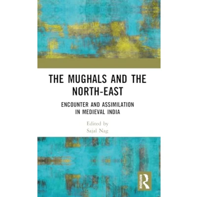 Afbeelding van the Mughals and North East