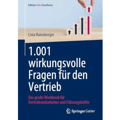 Afbeelding van Edition Sales Excellence 1.001 wirkungsvolle Fragen für den Vertrieb