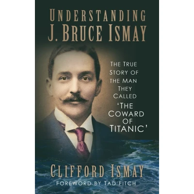 Afbeelding van Understanding J. Bruce Ismay