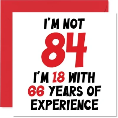 Afbeelding van 84 jaar verjaardagskaart voor mannen en vrouwen Not I&#039;m 18 With 66 Years Experience Grappige mama, papa, opa, 145 mm x
