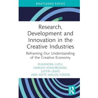 Afbeelding van Routledge Focus on the Global Creative Economy Research, Development and Innovation in Industries