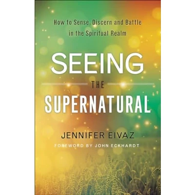Afbeelding van Seeing the Supernatural