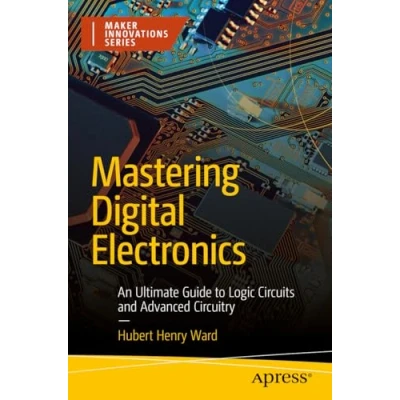 Afbeelding van Maker Innovations Series Mastering Digital Electronics