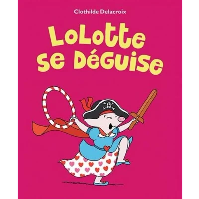 Image de Lolotte se déguise