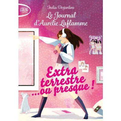 Image de Le journal d&#039;Aurélie Laflamme Tome 1 Extraterrestre... ou presque !