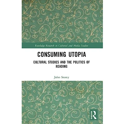 Afbeelding van Routledge Research in Cultural and Media Studies Consuming Utopia