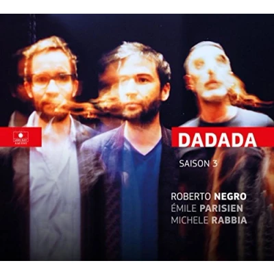 Afbeelding van Roberto Negro, Émile Parisien &amp; Michele Rabbia Dadada (CD)