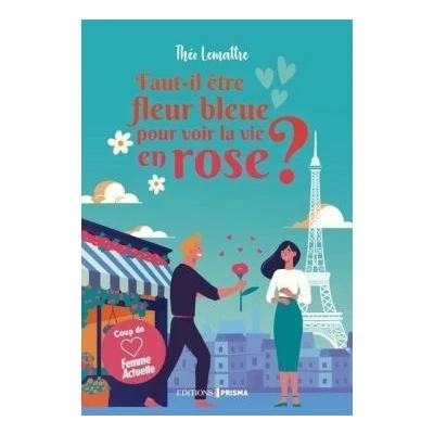 Image de Faut il être fleur bleue pour voir la vie en rose ?