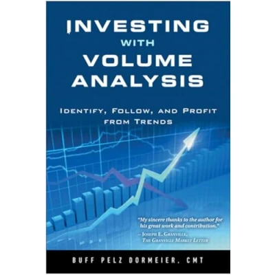 Afbeelding van Investing with Volume Analysis: Identify, Follow, and Profit from Trends