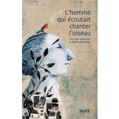 Image de L&#039;homme qui écoutait chanter l&#039;oiseau