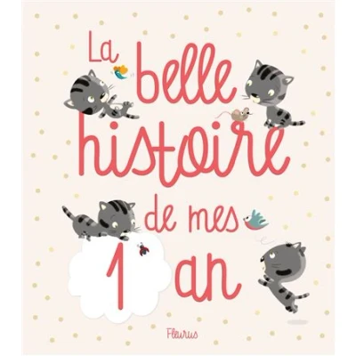 Image de La belle histoire de mes 1 an