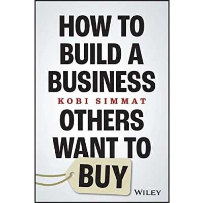Afbeelding van How to Build a Business Others Want Buy