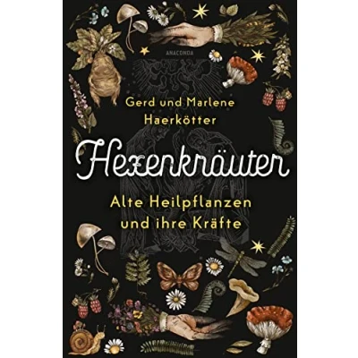 Afbeelding van Hexenkräuter. Alte Heilpflanzen und ihre Kräfte