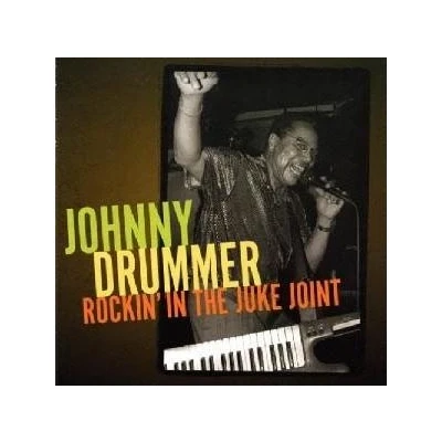 Afbeelding van Johnny Drummer Rockin&#039; In The Juke Joint (CD)