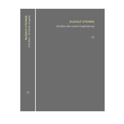 Afbeelding van Schriften über soziale Dreigliederung. Die Kernpunkte der sozialen Frage In Ausführung Dreigliederung des Organismus.
