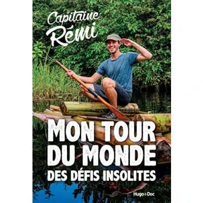 Afbeelding van CAPITAINE REMI LE TOUR DU MONDE DES DEFIS INSOLITES