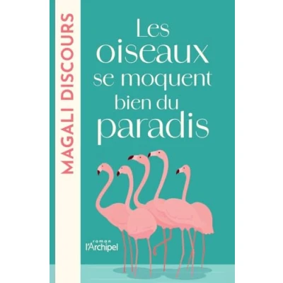 Afbeelding van Les oiseaux se moquent bien du paradis