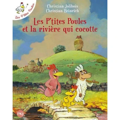 Image de Les P&#039;tites Poules et la rivière qui cocotte Tome 18
