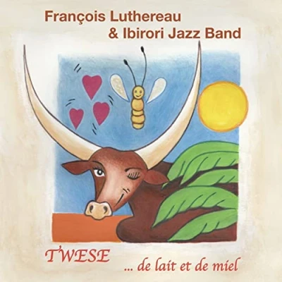 Afbeelding van François Luthereau &amp; Ibirori Jazz Band Twese (...De Lait Et De Miel) (CD)
