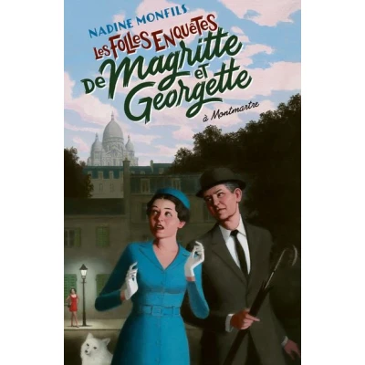 Image de Les Folles enquêtes de Magritte et Georgette : à Montmartre