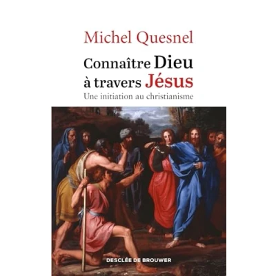 Afbeelding van CONNAITRE DIEU A TRAVERS JESUS UNE INITIATION AU CHRISTIANNI