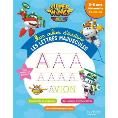 Image de Super Wings Mon cahier d&#039;écriture Les lettres majuscules  (3 6 ans)