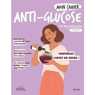Afbeelding van Mon cahier anti glucose: Contrôlez les effets du sucre