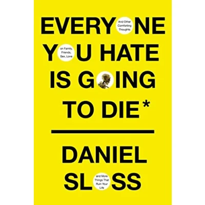 Afbeelding van Everyone You Hate Is Going to Die