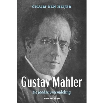 Afbeelding van Gustav Mahler, De Joodse vreemdeling